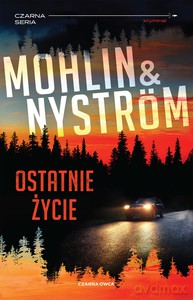 Ostatnie życie - Peter Nyström, Peter Mohlin [KSIĄŻKA]