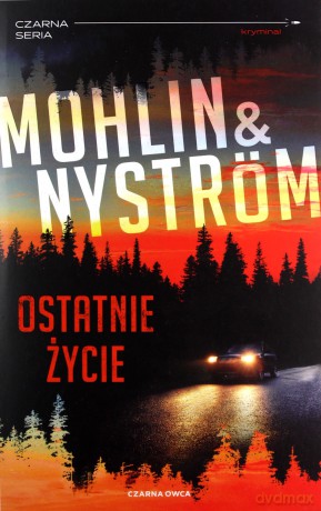 Ostatnie życie - Peter Nyström, Peter Mohlin [KSIĄŻKA]