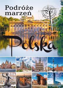 Podróże marzeń. Polska [KSIĄŻKA]