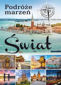 Podróże marzeń. Świat [KSIĄŻKA]