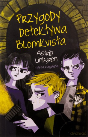 Przygody detektywa Blomkvista - Astrid Lindgren [KSIĄŻKA]