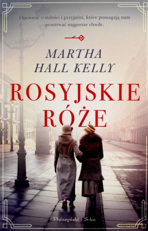 Rosyjskie róże - Kelly Martha Hall [KSIĄŻKA]