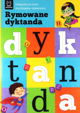 Rymowane dyktanda. Ortograficzne rymy dla chłopaka i dziewczyny - Bogusław Michalec [KSIĄŻKA]