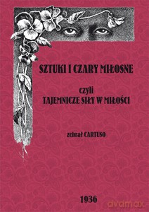 Sztuki i czary miłosne czyli tajemnicze czary w miłości - Cartuso [KSIĄŻKA]