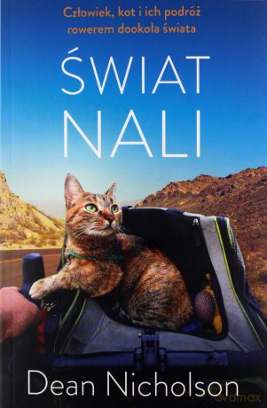 Świat Nali. Człowiek, kot i ich podróż rowerem dookoła świata - Dean Nicholson [KSIĄŻKA]