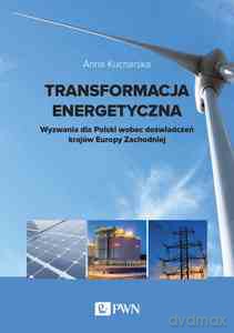 Transformacja energetyczna - Anna Kucharska [KSIĄŻKA]