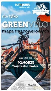 Trójmiasto i okolice nie tylko Green Velo 100% EKO