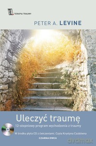 Uleczyć traumę - Peter A. Levine [KSIĄŻKA]