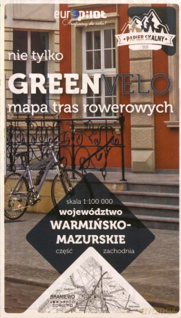 Warmińsko-mazurskie zachód nie tylko Green Velo 100% EKO