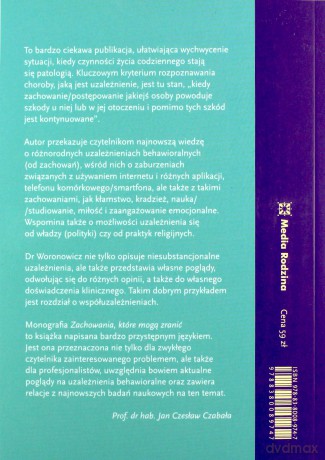 Zachowania, które mogą zranić. O uzależnieniach behawioralnych i nie tylko - Bohdan Woronowicz [KSIĄŻKA]