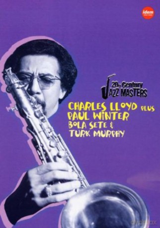 Charles Lloyd, Paul Winter, Bola Sete, Turk Murphy: Charles Lloyd Plus Paul Winter, Bola Sete, & Turk Murphy [DVD]