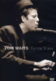 Tom Waits: Burma Shave [DVD]