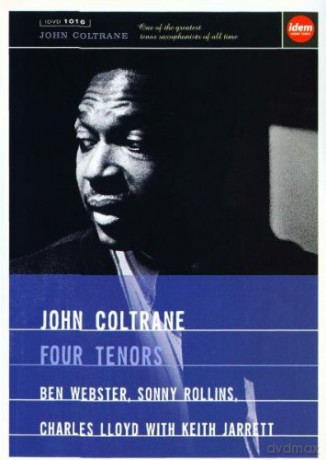 John Coltrane, Ben Webster, Sonny Rollins, Charles Lloyd with Keith Jarrett: Four Tenors [DVD]
