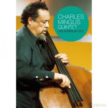 Charles Mingus Sextet: Live In Berlin 1972 [DVD]