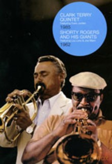 Clark Terry Quintet, Shorty Rodgers And His Giants: Copenhagen 1985 / Los Angeles 1962 [DVD]