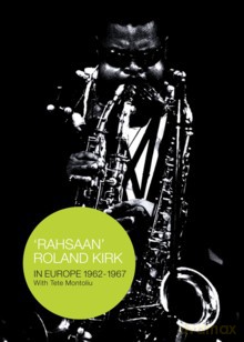 'Rashaan' Roland Kirk: In Europe 1962-1967 [DVD]