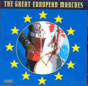 The Great European Marches [CD]