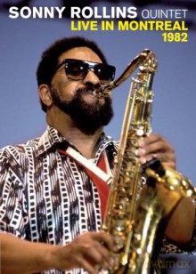 Sonny Rollins Quintet: Live In Montreal 1982 [DVD]