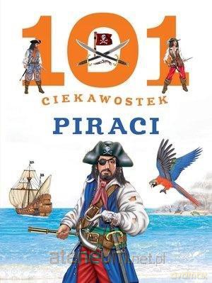 101 ciekawostek. Piraci - Niko Dominiguez [KSIĄŻKA]