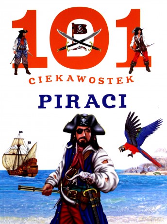 101 ciekawostek. Piraci - Niko Dominiguez [KSIĄŻKA]