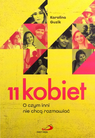 11 kobiet. O czym inni nie chcą rozmawiać - Karolina Guzik [KSIĄŻKA]