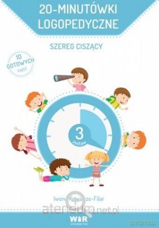 20-minutówki logopedyczne. Szereg ciszący - Iwona Kowalcze-Filar [KSIĄŻKA]