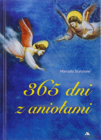 365 dni z aniołami - Marcello Stanzione [KSIĄŻKA]