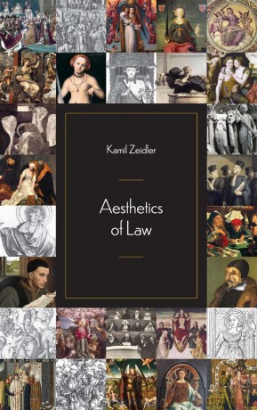 Aesthetics of Law - Kamil Zeidler [KSIĄŻKA]