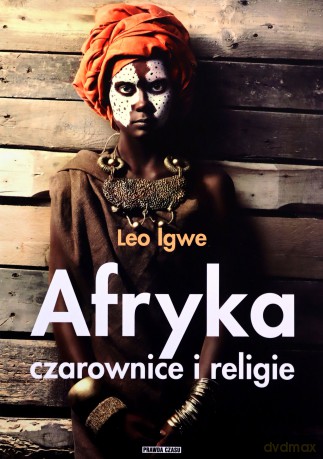 Afryka. Czarownice i religie - Lego Igwe [KSIĄŻKA]
