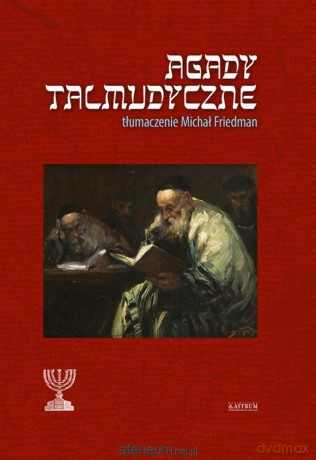 Agady talmudyczne - Michał Friedman [KSIĄŻKA]