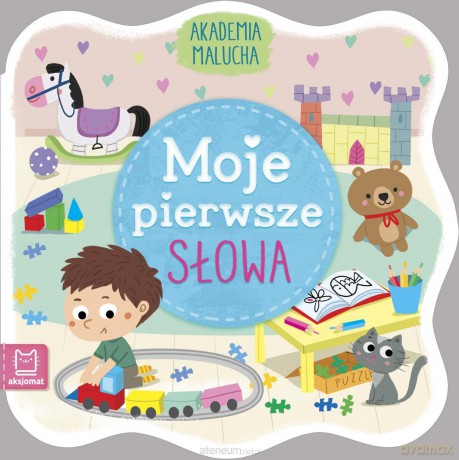 Akademia malucha. Moje pierwsze zdania - Sylwia Kajdana, Ewa Nawrocka [KSIĄŻKA]
