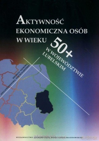 Aktywność ekonomiczna osób w wieku 50+ [KSIĄŻKA]