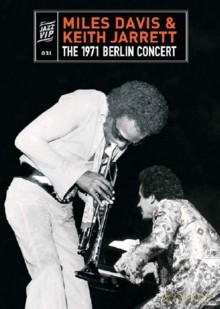 Miles Davis, Keith Jarrett: The 1971 Berlin Concert [DVD]