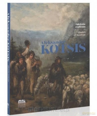 Aleksander Kotsis. Odcienie realizmu [KSIĄŻKA]
