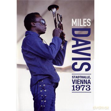 Miles Davis Septet: Stadthalle, Vienna 1973 [DVD]