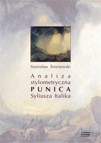 Analiza stylometryczna Punica Syliusza Italika - Stanisław Śnieżewski [KSIĄŻKA]