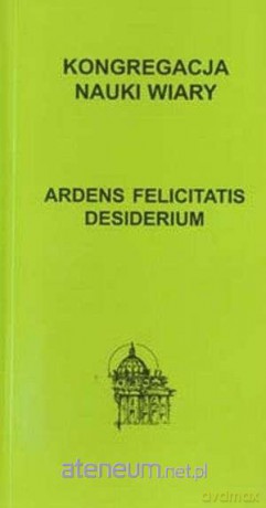 Ardens felicitatis desiderium [KSIĄŻKA]