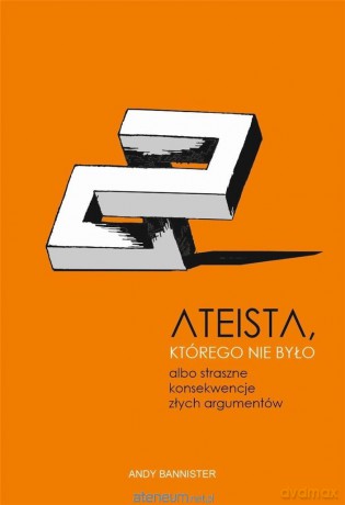 Ateista, którego nie było - Andy Bannister [KSIĄŻKA]