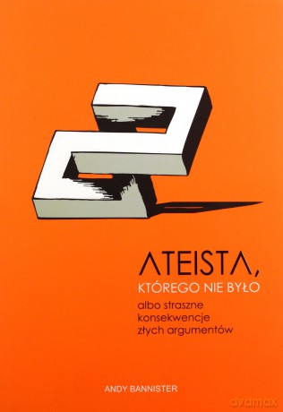 Ateista, którego nie było - Andy Bannister [KSIĄŻKA]