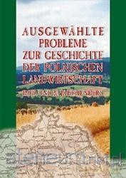 Ausgewahlte Probleme zur Geschichte - Piotr Franaszek [KSIĄŻKA]