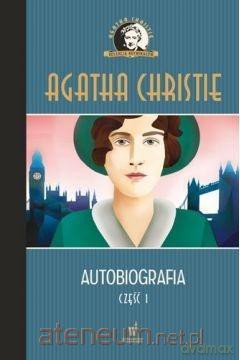 Autobiografia cz.1 - Agatha Christie [KSIĄŻKA]