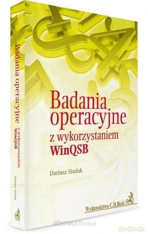 Badania operacyjne z wykorzystaniem WinQSB - Dariusz Siudak [KSIĄŻKA]