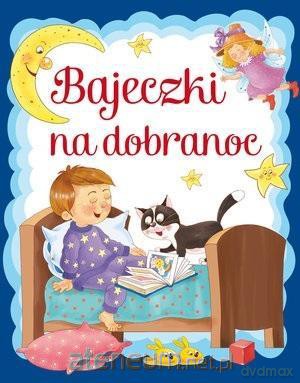 Bajeczki na dobranoc [KSIĄŻKA]