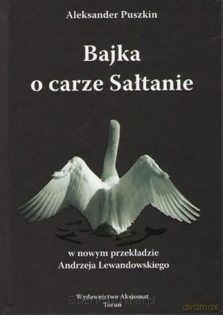 Bajka o carze Sałtanie - Aleksander Puszkin [KSIĄŻKA]