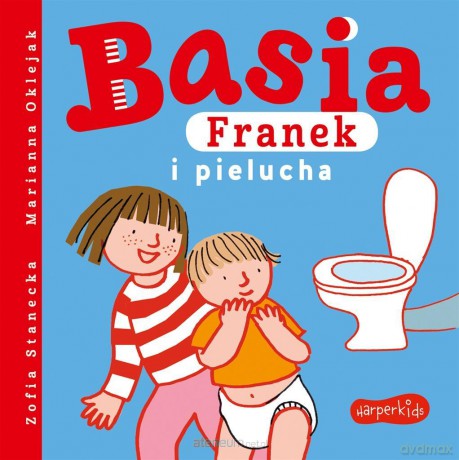 Basia, Franek i pielucha - Zofia Stanecka, Marianna Oklejak [KSIĄŻKA]