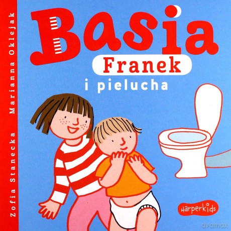 Basia, Franek i pielucha - Zofia Stanecka, Marianna Oklejak [KSIĄŻKA]