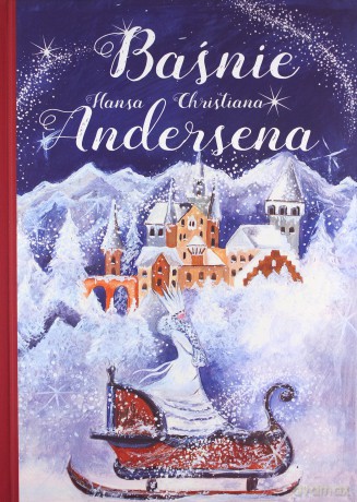 Baśnie Hansa Christiana Andersena - Hans Christan Andersen [KSIĄŻKA]