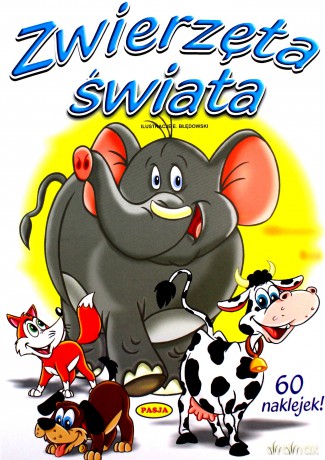 Baw się i ucz z pasją. Zwierzęta świata [KSIĄŻKA]