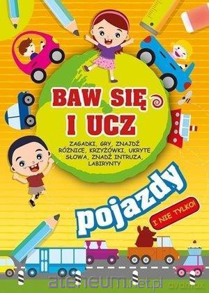 Baw się i ucz. Pojazdy [KSIĄŻKA]