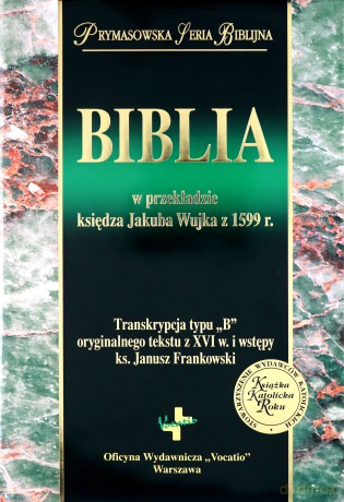 Biblia w przekładzie księdza Jakuba Wujka [KSIĄŻKA]